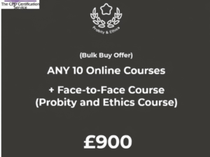 ANY 10 Online Courses + <br>Face to Face Course (Probity and Ethics Course)