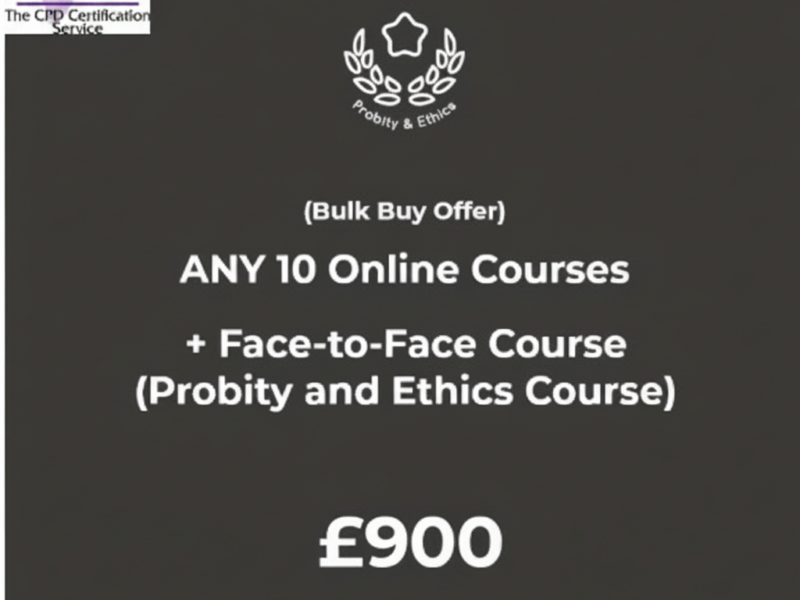 ANY 10 Online Courses + <br>Face to Face Course (Probity and Ethics Course)